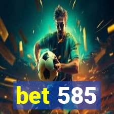 bet 585